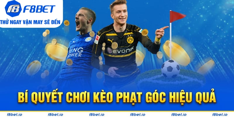Kèo Phạt Góc: Tổng Hợp Các Loại Phổ Biến Và Bí Quyết Chơi - CLYVO.BLOG
