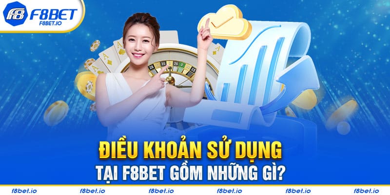 Thông Tin Về Những Điều Khoản Và Điều Kiện Áp Dụng Tại F8BET - CLYVO.BLOG