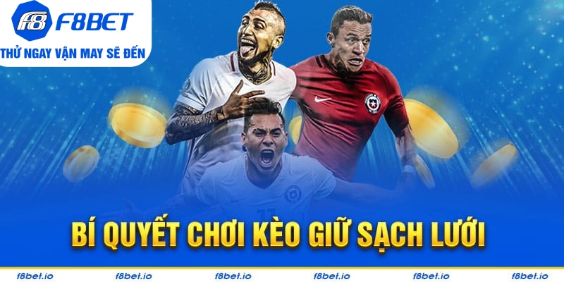 Bí Quyết Bắt Kèo Giữ Sạch Lưới Cực Hiệu Quả Từ Chuyên Gia - CLYVO.BLOG