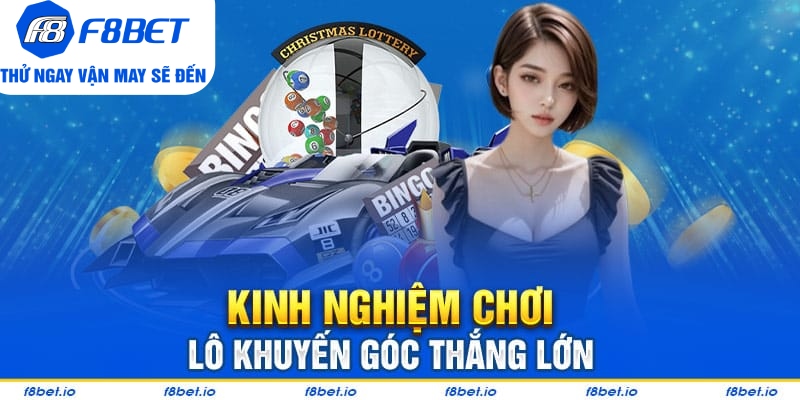 Tìm Hiểu Về Lô Khuyết Góc Và Cách Chơi Cho Người Mới - CLYVO.BLOG