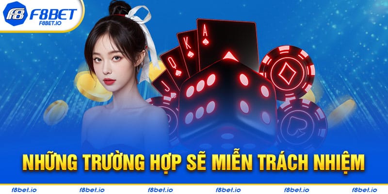 Miễn Trách Nhiệm F8BET- Những Điều Mà Cược Thủ Cần Biết  - CLYVO.BLOG