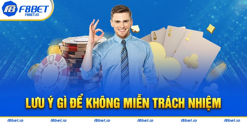 Miễn Trách Nhiệm F8BET- Những Điều Mà Cược Thủ Cần Biết  - CLYVO.BLOG