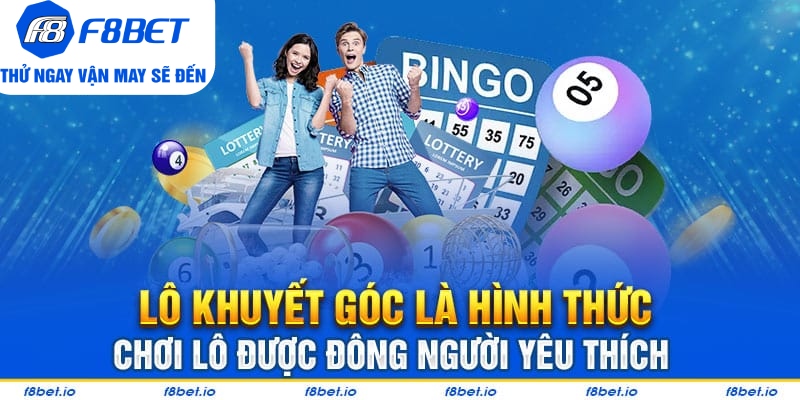 Tìm Hiểu Về Lô Khuyết Góc Và Cách Chơi Cho Người Mới - CLYVO.BLOG