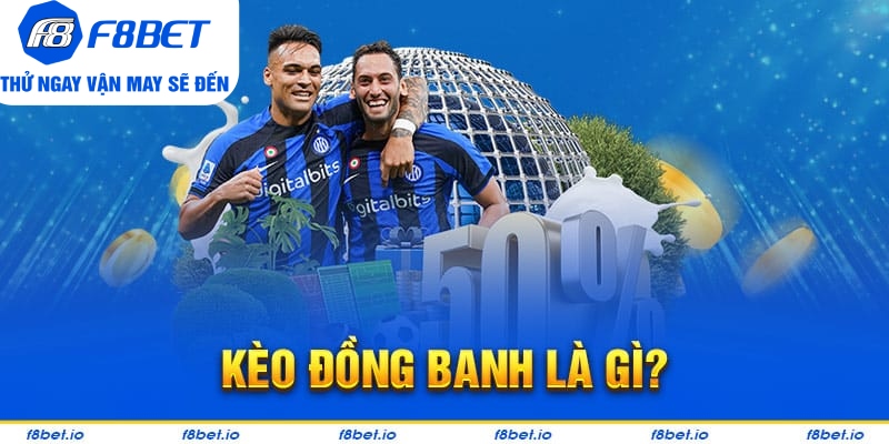 Thông Tin Về Kèo Đồng Banh Và Bí Quyết Bắt Kèo Hiệu Quả - CLYVO.BLOG