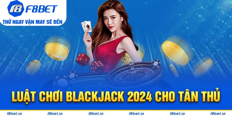 Blackjack - Hướng Dẫn Cách Chơi Và Chiến Thuật Hay 2026 - CLYVO.BLOG