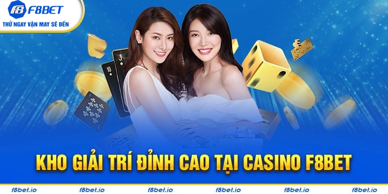 Casino F8bet | Thiên Đường Giải Trí Sòng Bài Trực Tuyến 2026 - CLYVO.BLOG