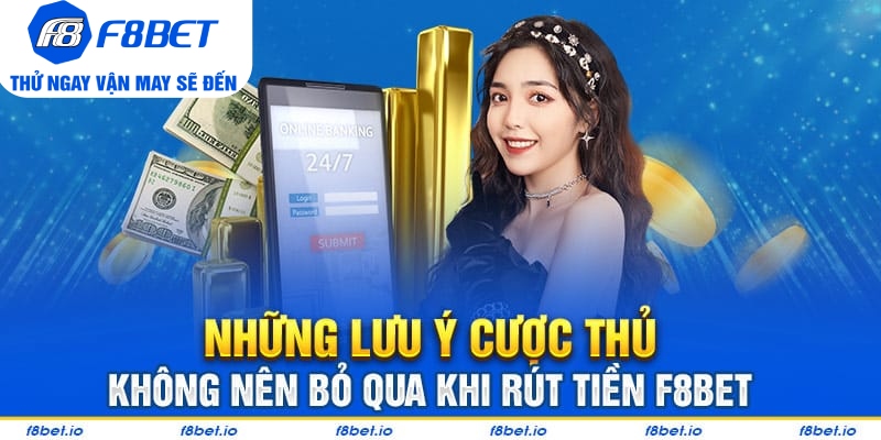 Tất tần tật từ A đến Z cách rút tiền F8bet vô cùng linh hoạt - CLYVO.BLOG