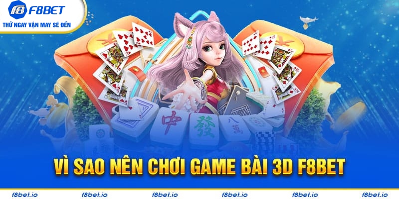 Game Bài 3D | Sảnh Cược Game Truyền Thống Thế Giới Ảo - CLYVO.BLOG