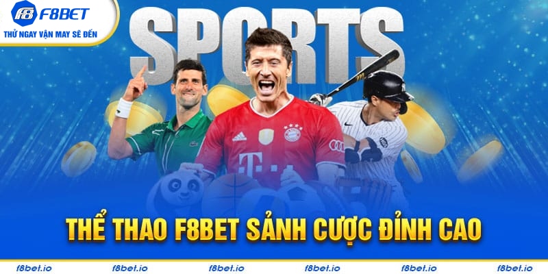Thể Thao F8BET | Sảnh Cá Độ Kèo Đấu Uy Tín Bậc Nhất Hiên Nay - CLYVO.BLOG