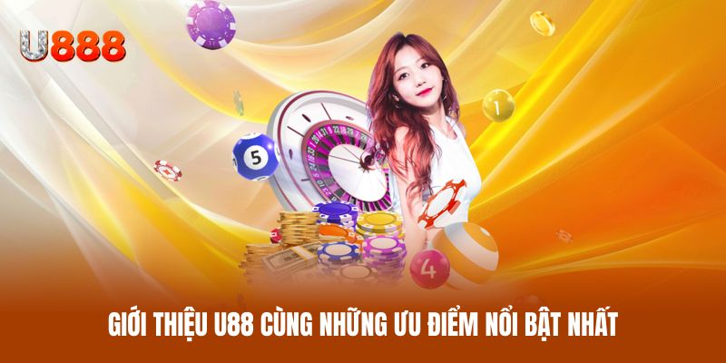 Giới Thiệu U88 - Điểm Đến Giải Trí Uy Tín Với Nhiều Ưu Đãi - CLYVO.BLOG