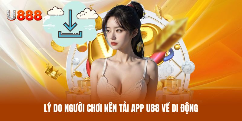 Hướng Dẫn Cách Tải App U88 Cực Nhanh Chóng Cho IOS/Android - clyvo.blog - CLYVO.BLOG